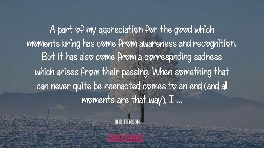 Bob Benson Quotes: A part of my appreciation
