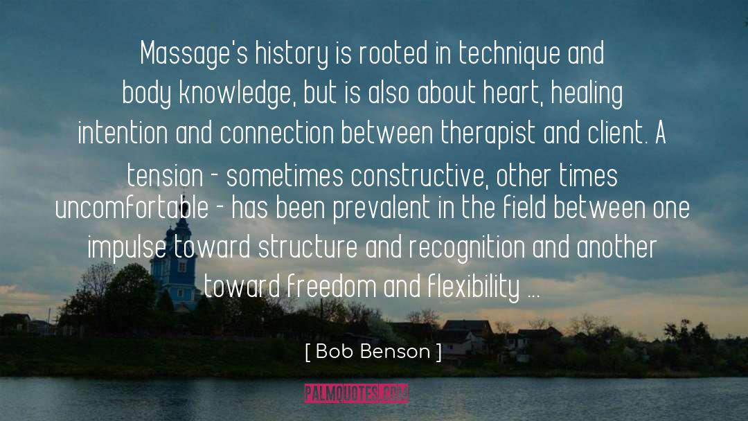 Bob Benson Quotes: Massage's history is rooted in