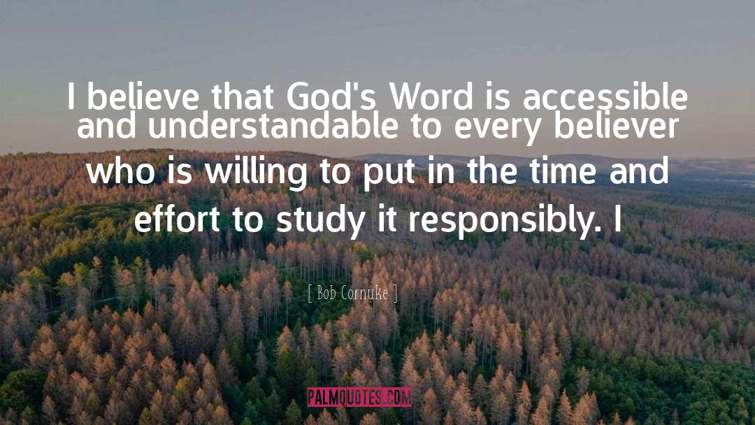 Bob Cornuke Quotes: I believe that God's Word