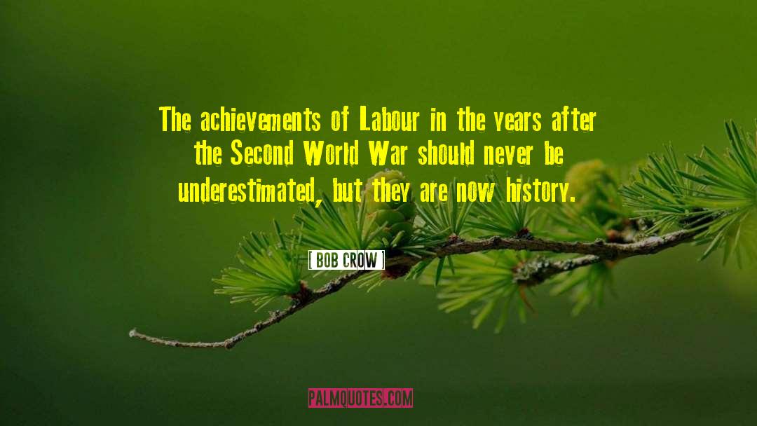 Bob Crow Quotes: The achievements of Labour in