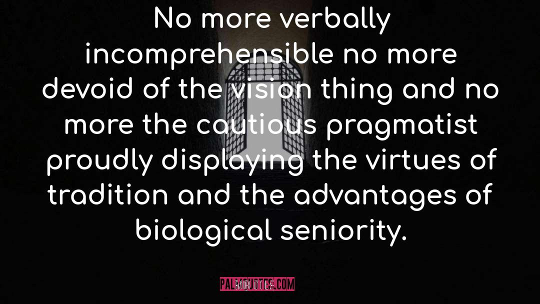 Bob Dole Quotes: No more verbally incomprehensible no
