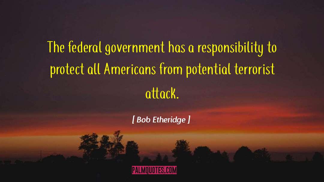 Bob Etheridge Quotes: The federal government has a