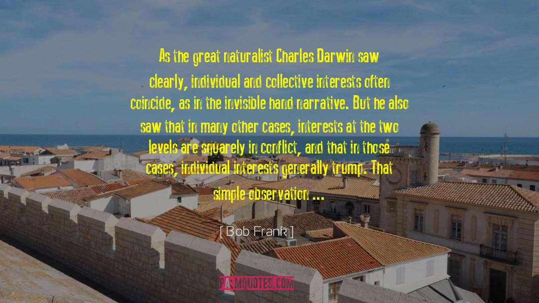 Bob Frank Quotes: As the great naturalist Charles