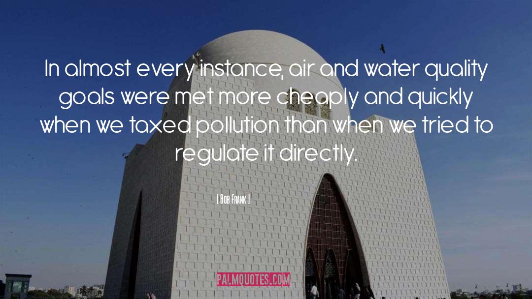 Bob Frank Quotes: In almost every instance, air