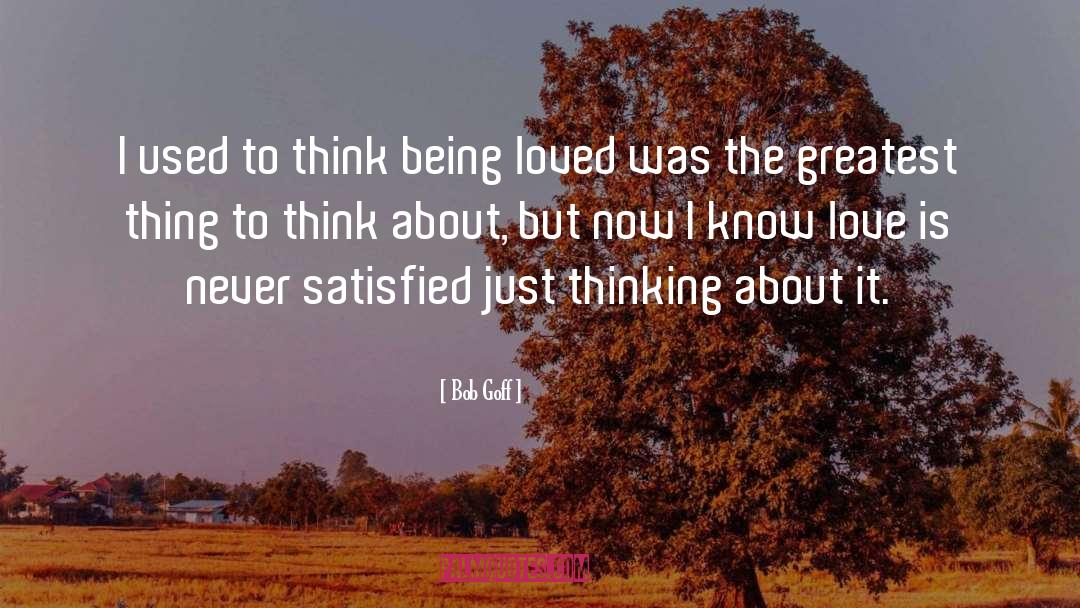 Bob Goff Quotes: I used to think being