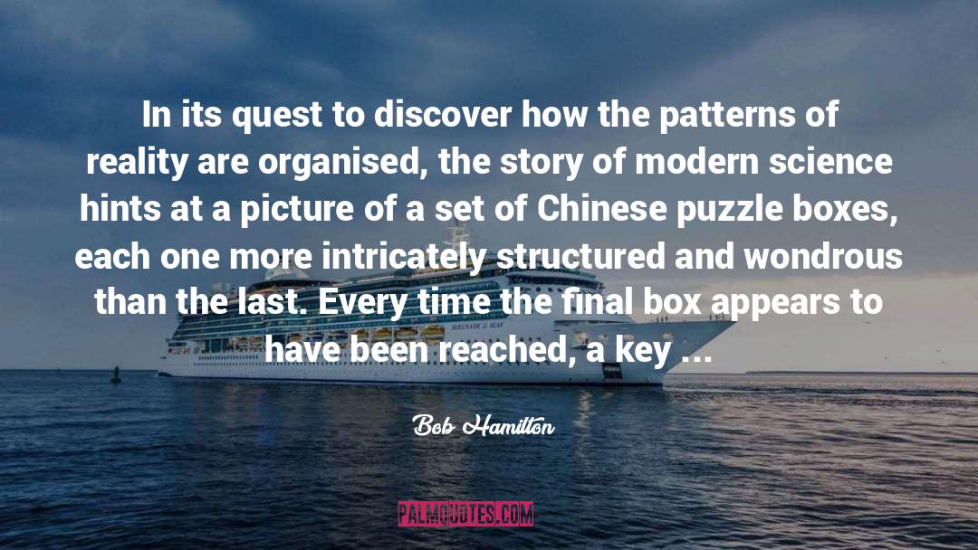 Bob Hamilton Quotes: In its quest to discover