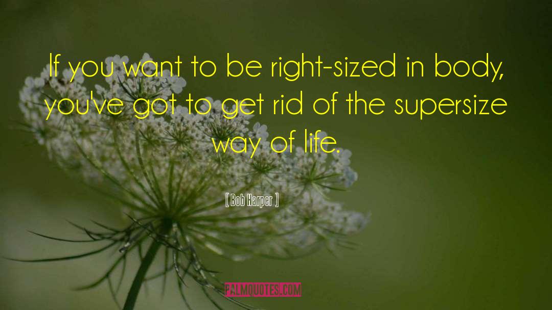 Bob Harper Quotes: If you want to be