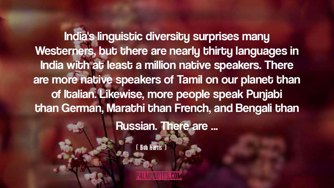 Bob Harris Quotes: India's linguistic diversity surprises many