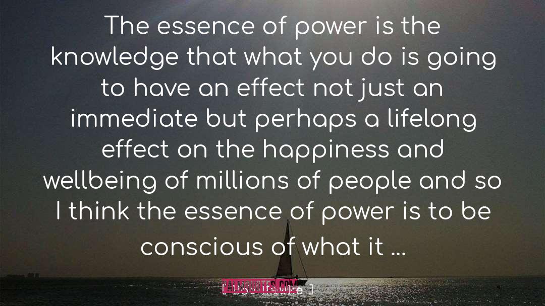 Bob Hawke Quotes: The essence of power is