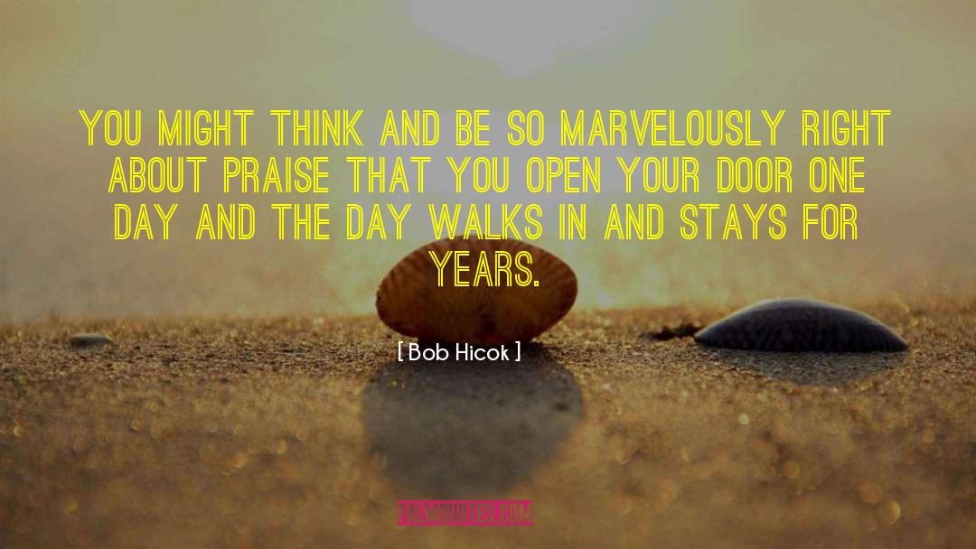 Bob Hicok Quotes: You might think and be