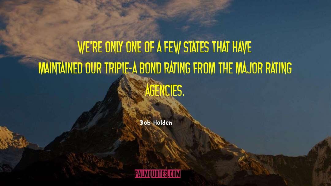 Bob Holden Quotes: We're only one of a