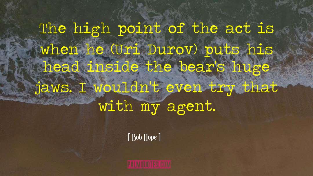 Bob Hope Quotes: The high point of the