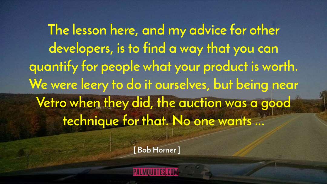 Bob Horner Quotes: The lesson here, and my