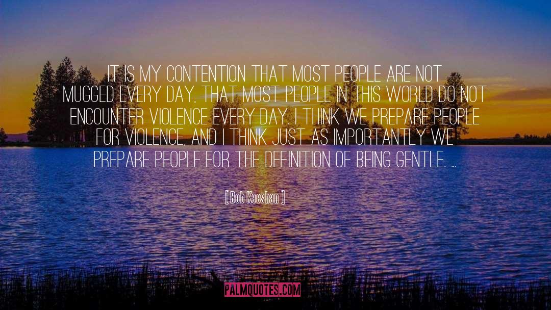 Bob Keeshan Quotes: It is my contention that