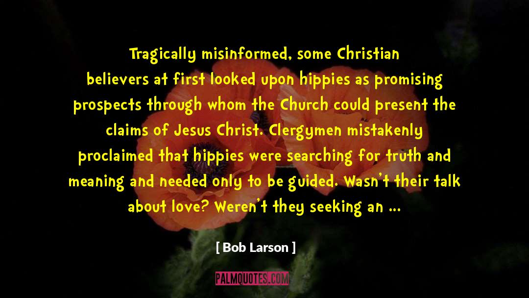 Bob Larson Quotes: Tragically misinformed, some Christian believers