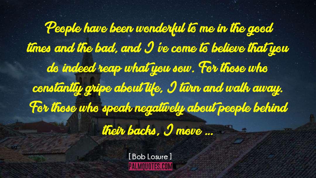 Bob Losure Quotes: People have been wonderful to