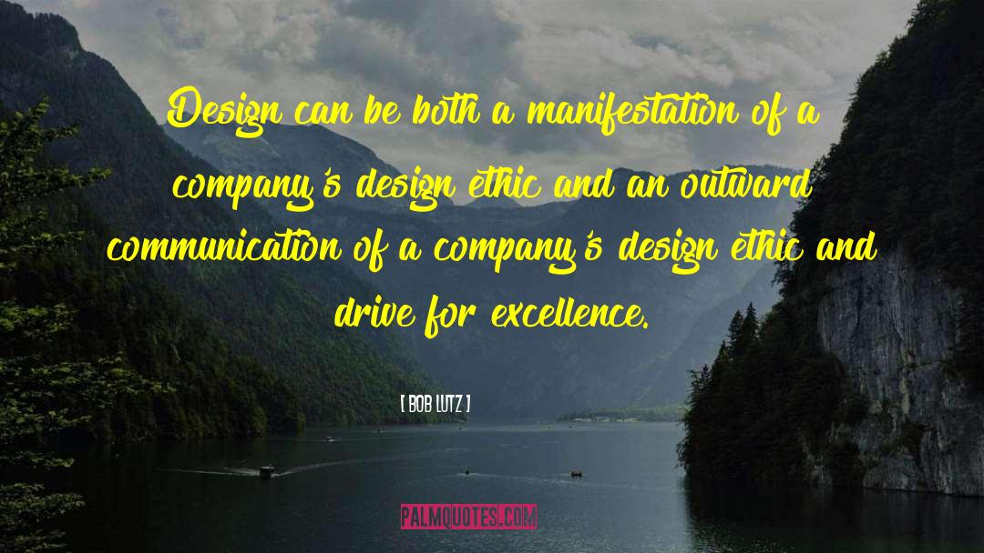 Bob Lutz Quotes: Design can be both a