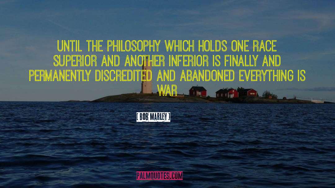 Bob Marley Quotes: Until the philosophy which holds