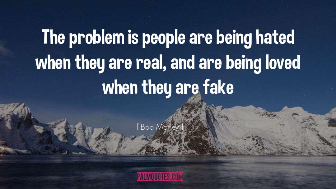 Bob Marley Quotes: The problem is people are