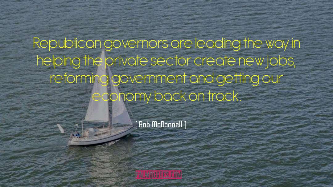 Bob McDonnell Quotes: Republican governors are leading the