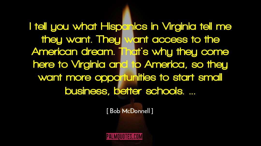 Bob McDonnell Quotes: I tell you what Hispanics