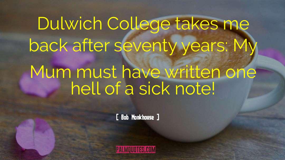 Bob Monkhouse Quotes: Dulwich College takes me back