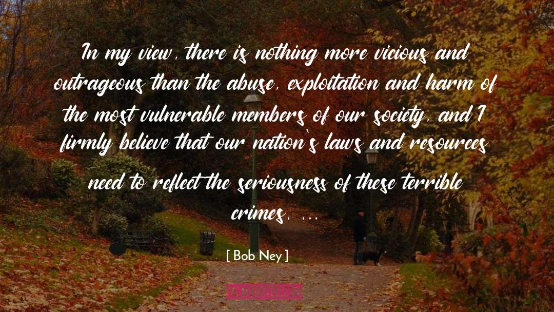 Bob Ney Quotes: In my view, there is