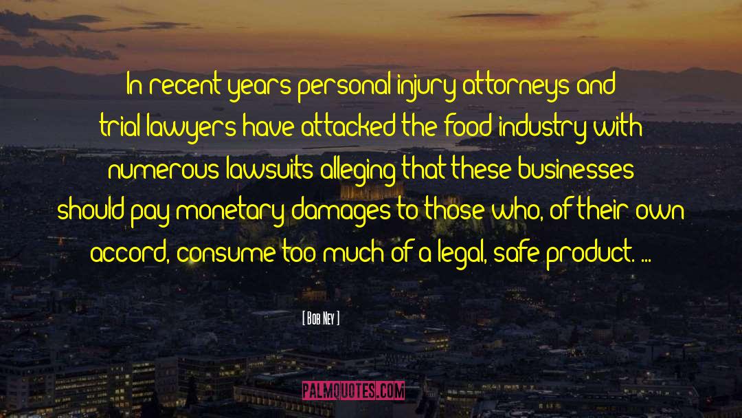 Bob Ney Quotes: In recent years personal injury