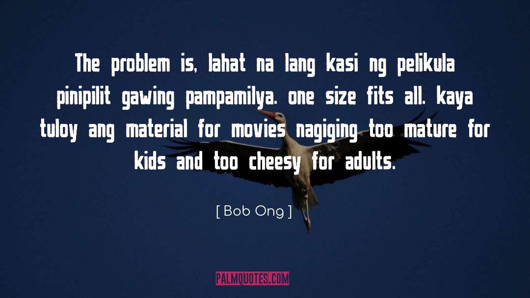 Bob Ong Quotes: The problem is, lahat na