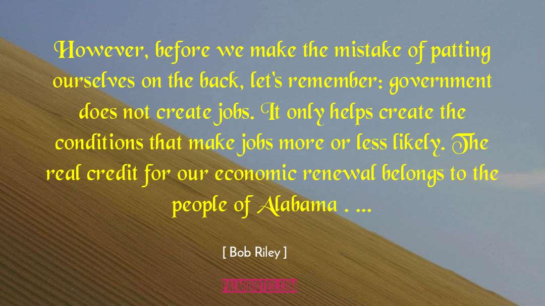 Bob Riley Quotes: However, before we make the