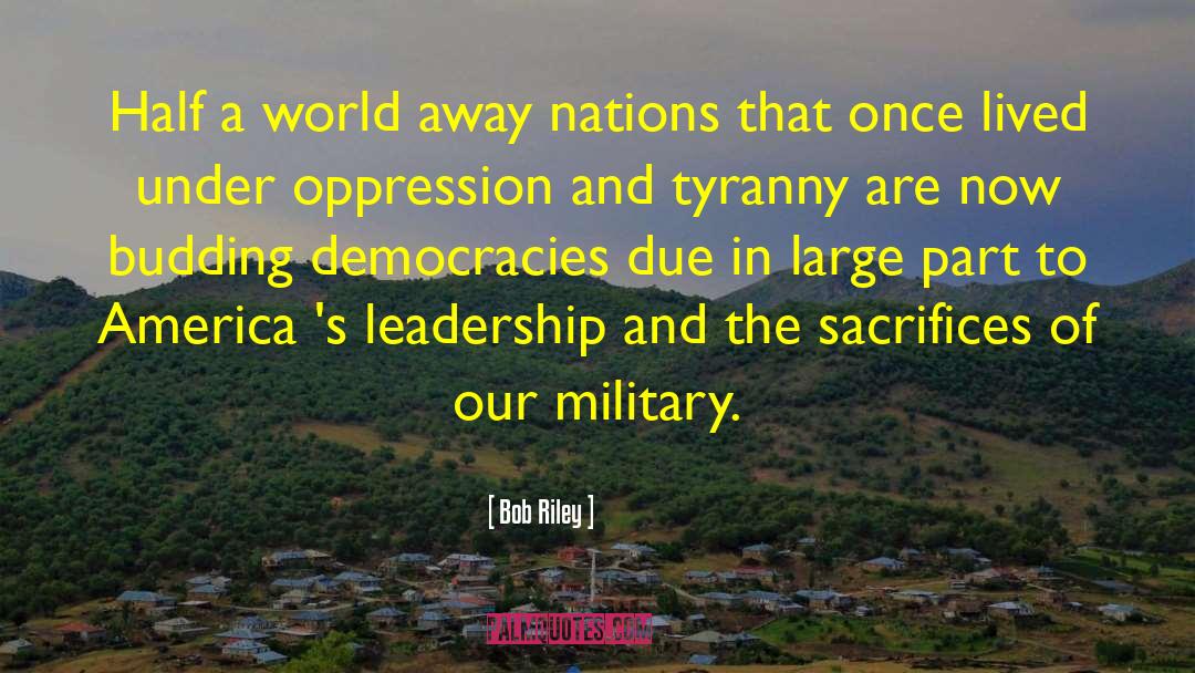 Bob Riley Quotes: Half a world away nations