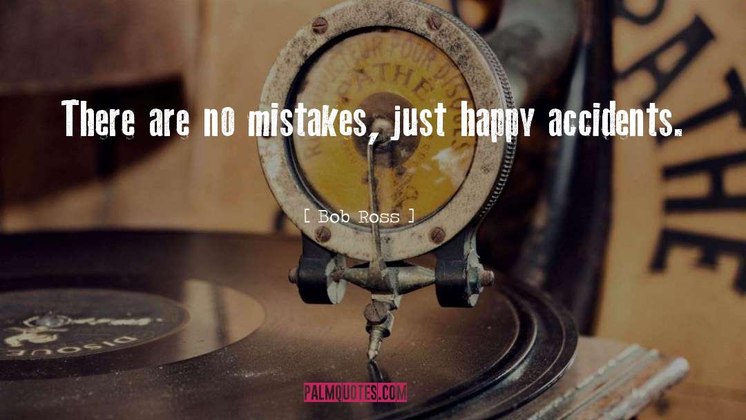 Bob Ross Quotes: There are no mistakes, just