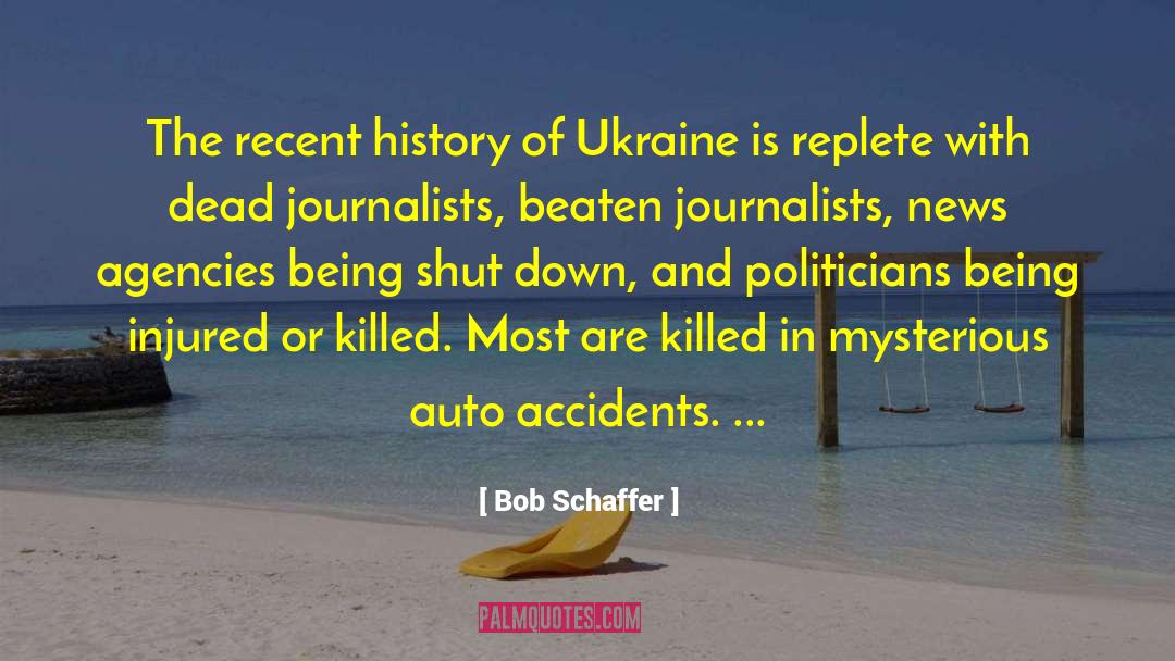 Bob Schaffer Quotes: The recent history of Ukraine