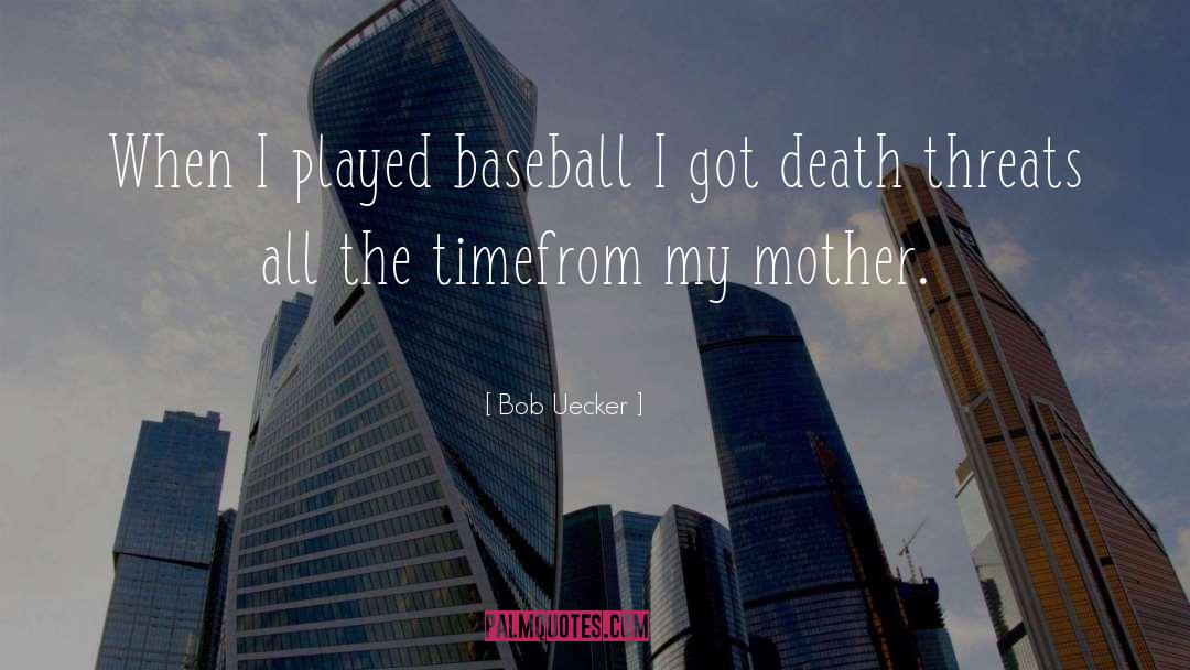 Bob Uecker Quotes: When I played baseball I