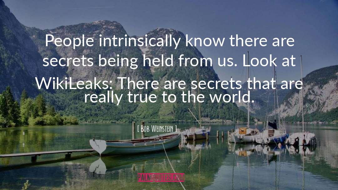 Bob Weinstein Quotes: People intrinsically know there are