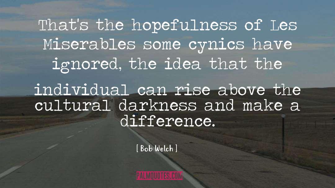 Bob Welch Quotes: That's the hopefulness of Les