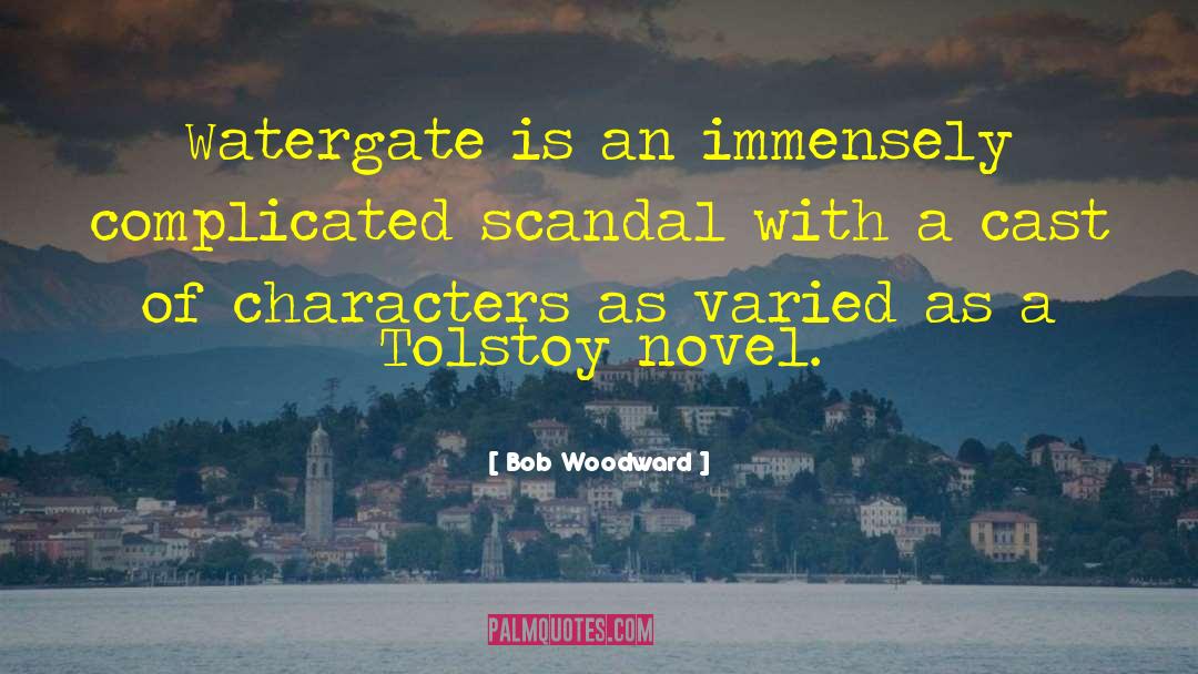 Bob Woodward Quotes: Watergate is an immensely complicated