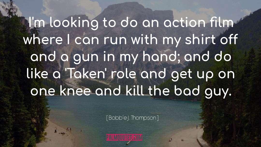 Bobb'e J. Thompson Quotes: I'm looking to do an