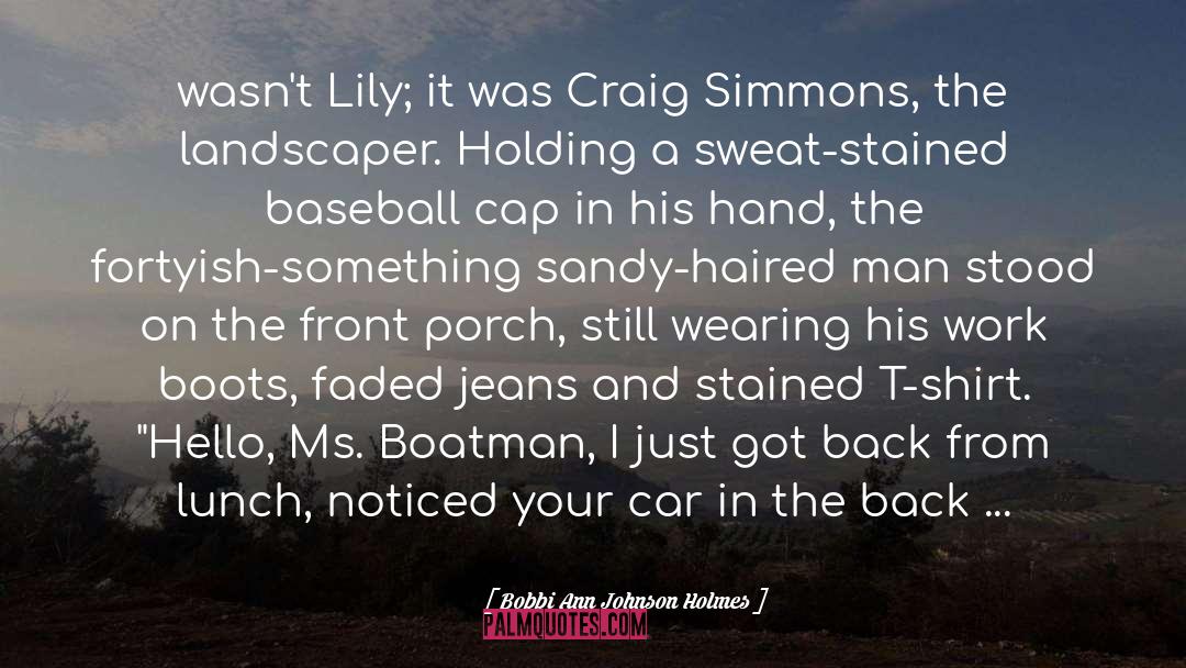 Bobbi Ann Johnson Holmes Quotes: wasn't Lily; it was Craig