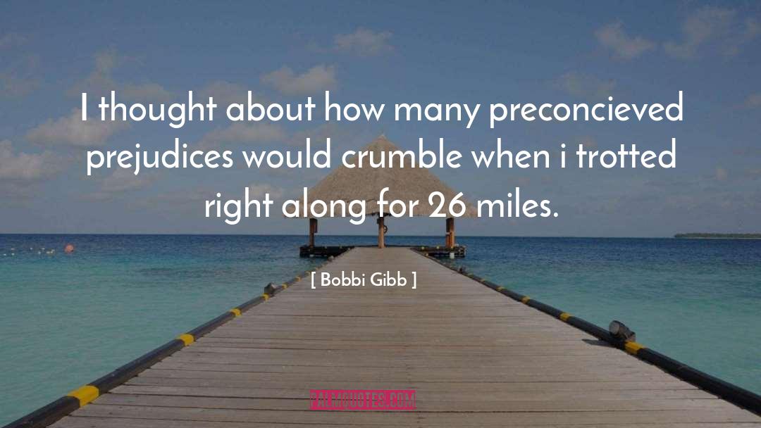 Bobbi Gibb Quotes: I thought about how many