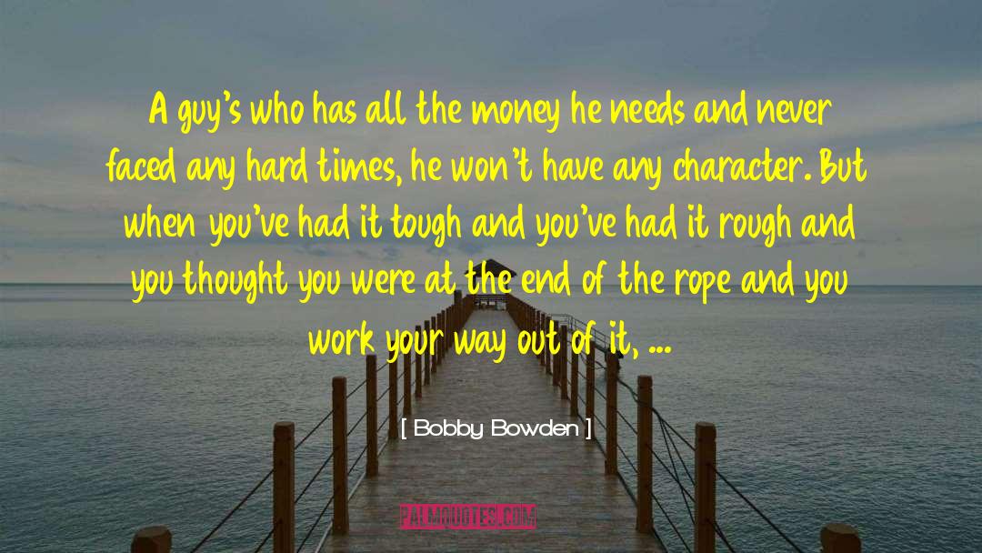 Bobby Bowden Quotes: A guy's who has all