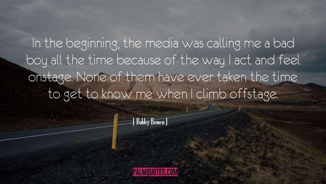 Bobby Brown Quotes: In the beginning, the media