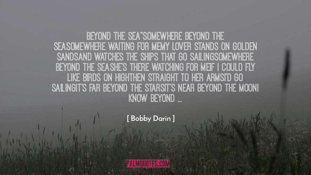 Bobby Darin Quotes: Beyond The Sea