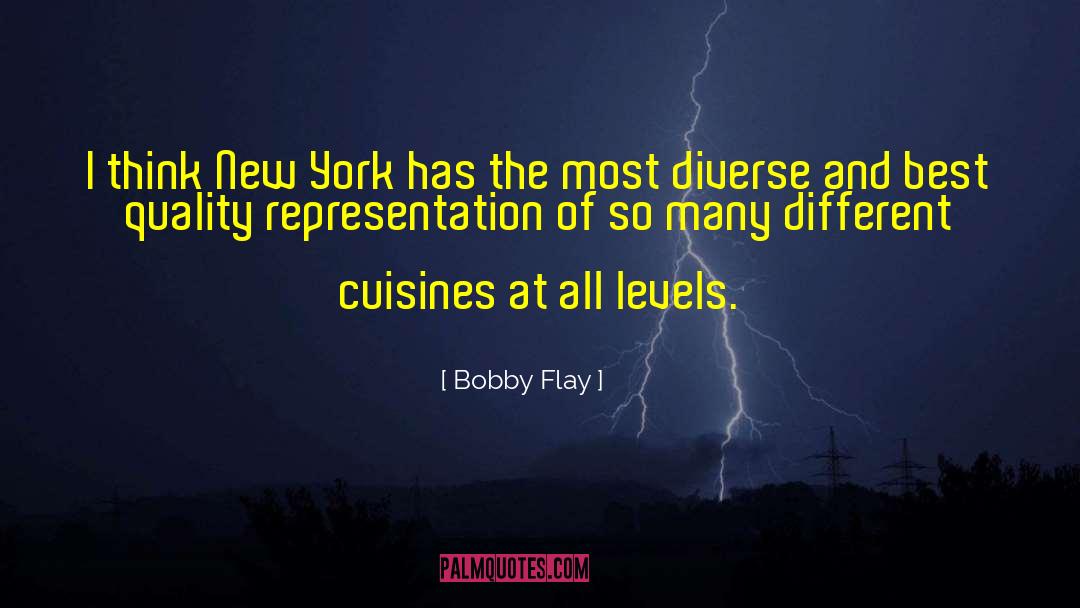 Bobby Flay Quotes: I think New York has