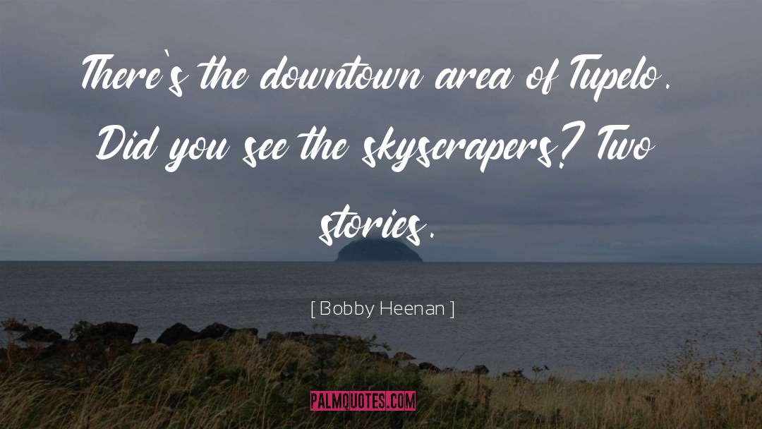 Bobby Heenan Quotes: There's the downtown area of