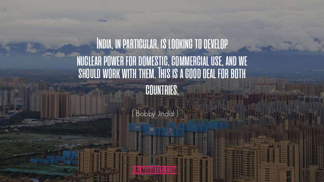 Bobby Jindal Quotes: India, in particular, is looking