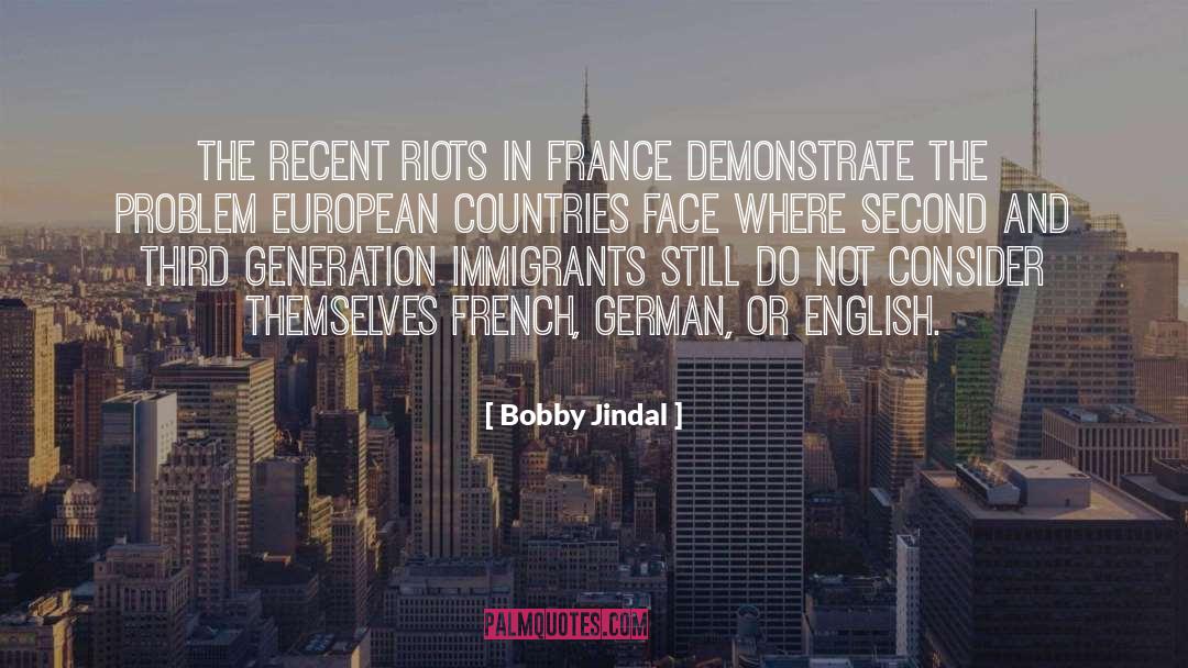 Bobby Jindal Quotes: The recent riots in France