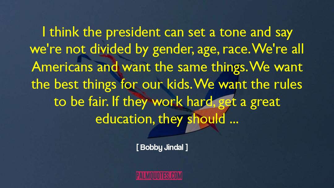 Bobby Jindal Quotes: I think the president can