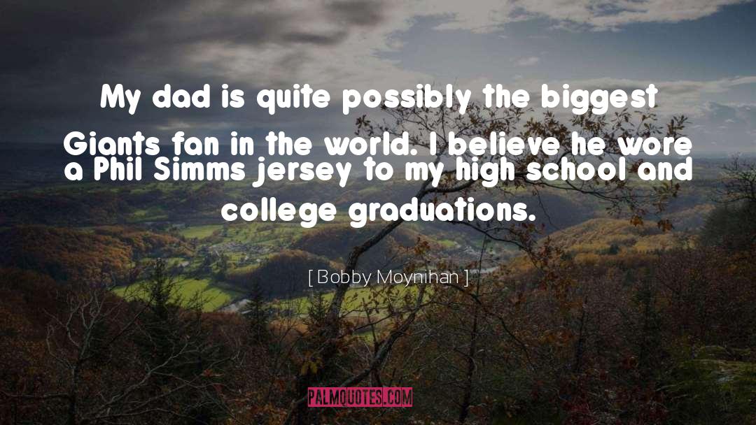 Bobby Moynihan Quotes: My dad is quite possibly