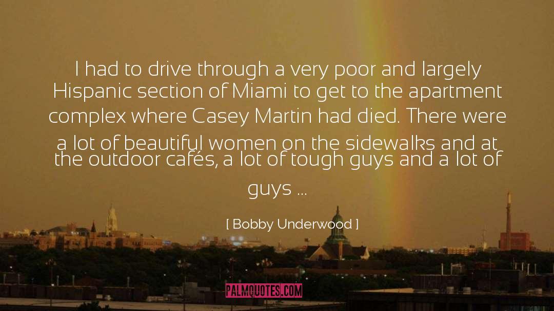 Bobby Underwood Quotes: I had to drive through